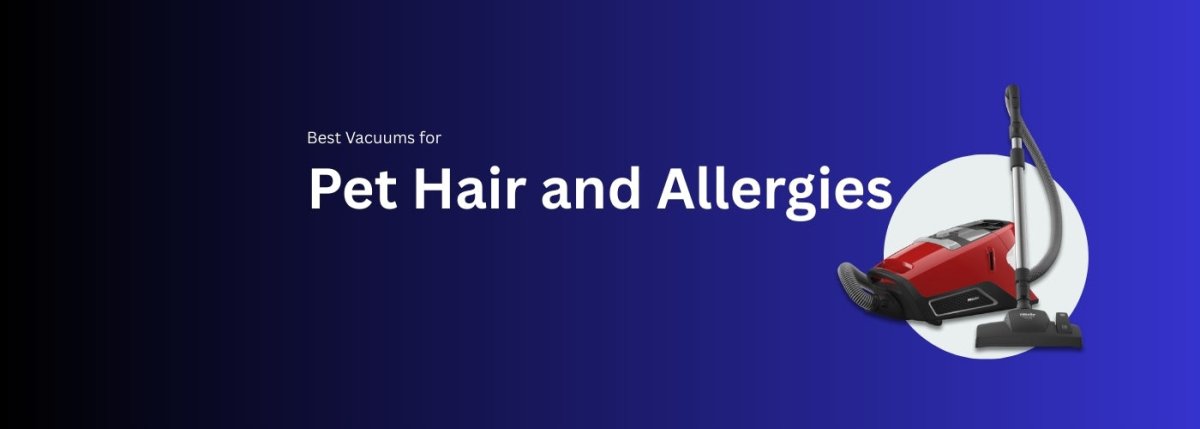 Best Vacuums for Pet Hair and Allergies — SEBO vs. Miele - US Vacuums